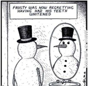 Frosty the snowman regretting having his teeth whitened